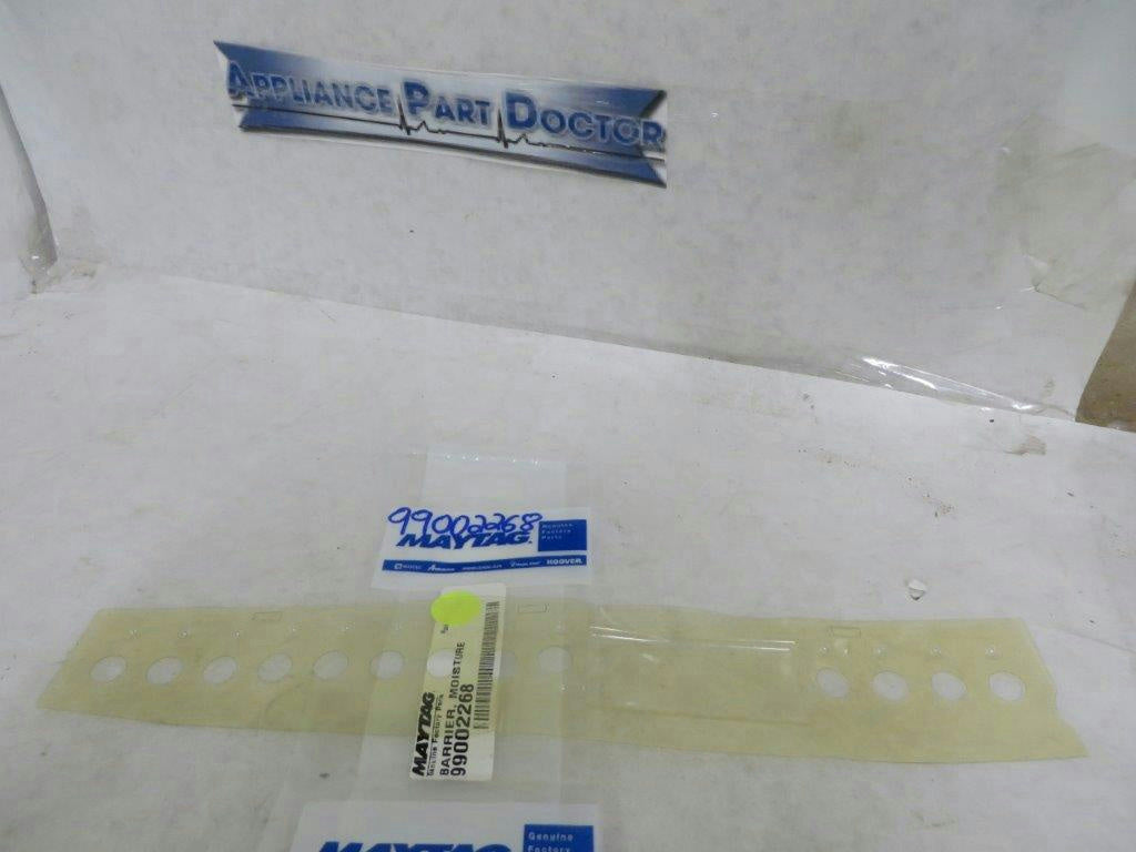 MAYTAG WHIRLPOOL DISHWASHER 99002268 MOISTURE BARRIER NEW MAYTAG WHIRLPOOL DISHWASHER 99002268 MOISTURE BARRIER NEW